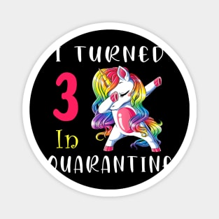 I Turned 3 in quarantine Cute Unicorn Dabbing Magnet